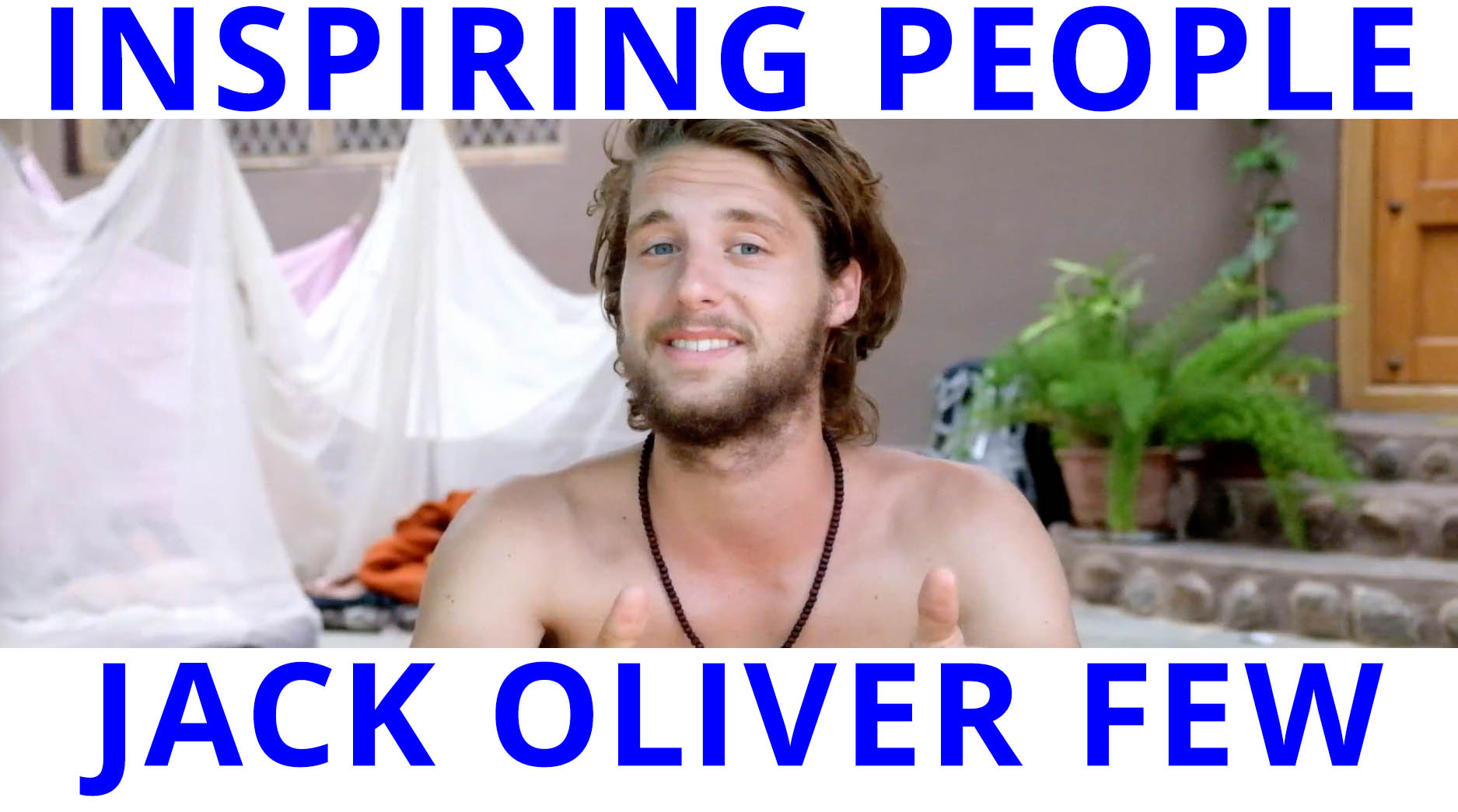 Inspiring People – Jack Oliver Few