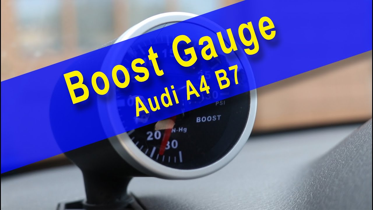 Add a Boost Gauge to my Car – Audi A4 B7